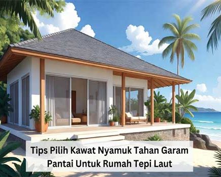 Tips Pilih kawat nyamuk Tahan Garam Pantai Untuk Rumah Tepi Laut