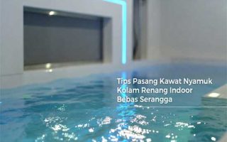 Tips cara pasang kawat nyamuk kolam renang indoor bebas serangga